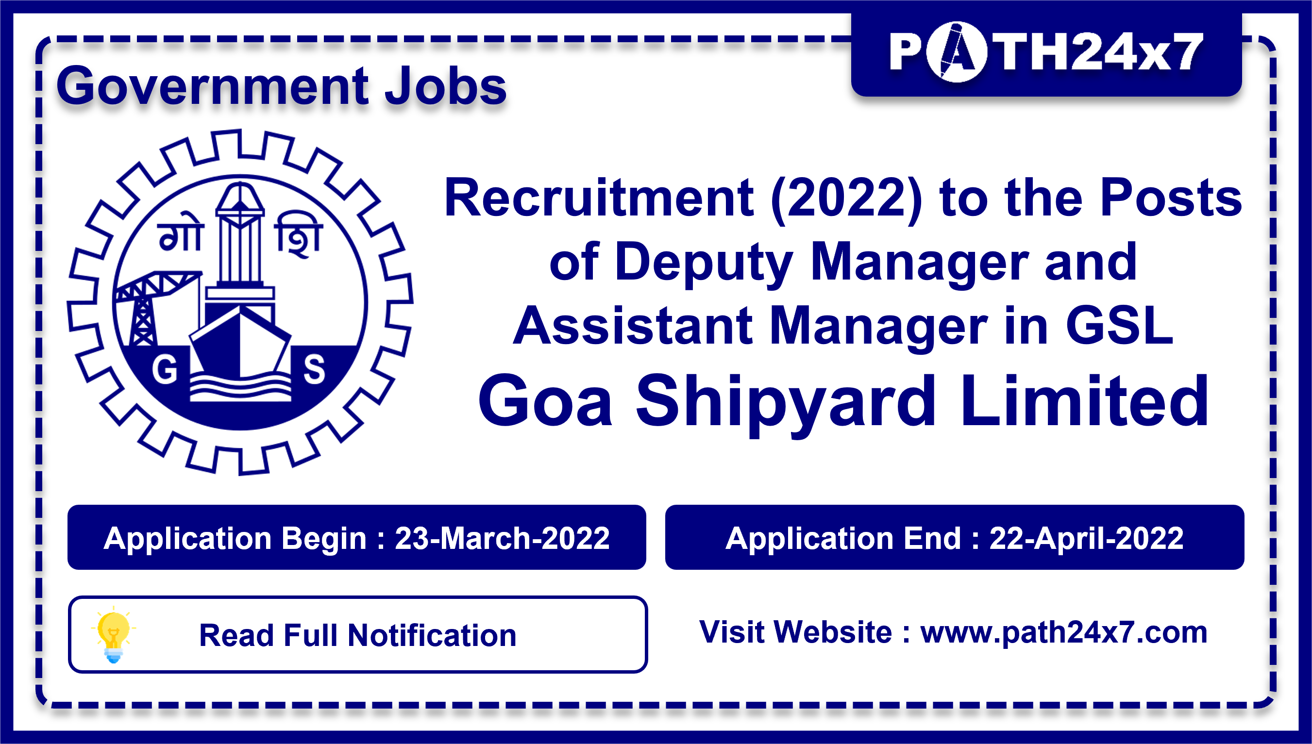 Recruitment (2022) to the Posts of Deputy Manager and Assistant Manager in GSL, No. of Vacancies - 11, Important Dates, Application Fees, Age Limit, Pay Scale, Educational Qualification, Physical Criteria, Vacancy Details, How to Apply By Online | Goa Shipyard Limited